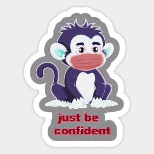 Just Be Confident V1 Sticker